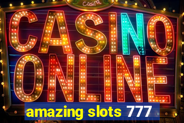 amazing slots 777